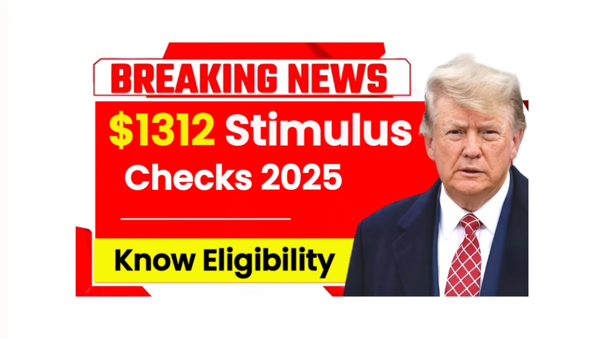 $1,312 Stimulus Checks Coming in 2025