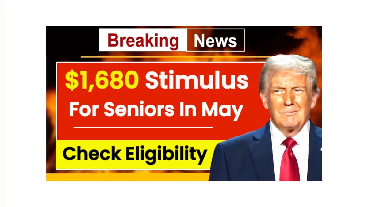 $1,680 Stimulus for Seniors in may 2025