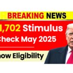 $1,702 Stimulus Check May 2025