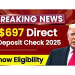 $697 Direct Deposit Checks Coming in 2025