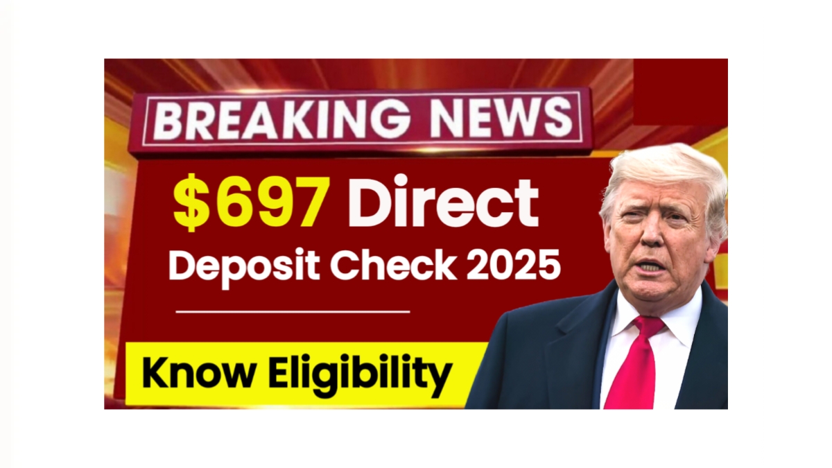 $697 Direct Deposit Checks Coming in 2025